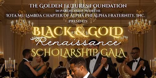 The Black & Gold Renissance Scholarship Gala