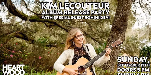 Kim LeCouteur Album Release Party with special guest Rohini Devi