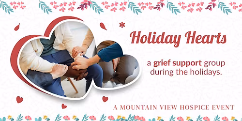 Grief Support - Holiday Hearts