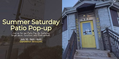 Summer Saturday Patio Pop Up at Dandelion Bouquet