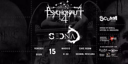 PSYCHONAUT 4 (GEO) + Sedna @ SCUMM (Pescara) \u2022 Ven 15\/05