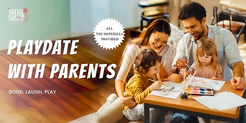 Play Date With Parents - Chennai