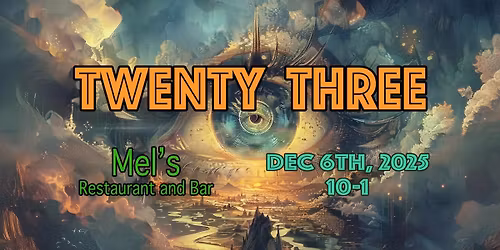 Twenty Three @ Mel's