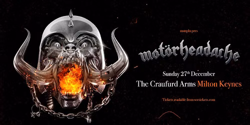 Mot\u00f6rheadache - Sun 27th Dec, Craufurd Arms, Milton Keynes 