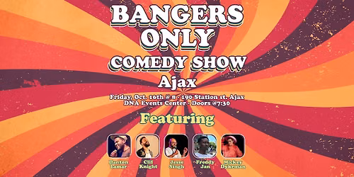 Bangers Only Comedy - Ajax