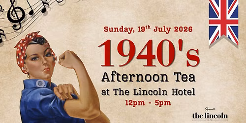 1940's Afternoon Tea at The Lincoln Hotel