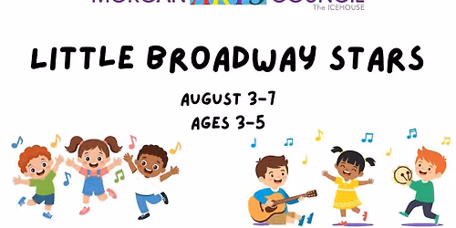 Youth Summer Camp: Little Broadway Stars, ages 3-5