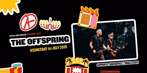 The Offspring + Bad Nerves + SMALL STATE I Open-Air I Luxembourg