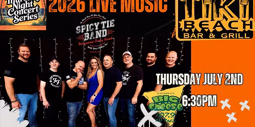Tiki Beach and Big Cheese 107.9 Thursday Night Concert Series Present Spicy Tie