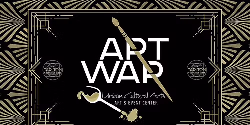 The Tarlton's Art War: An Urban Cultural Arts Benefit