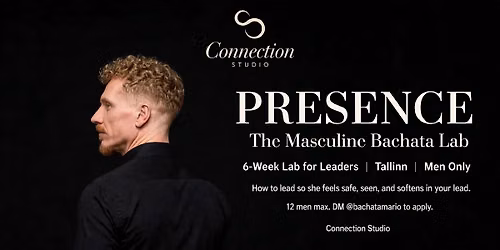 PRESENCE | The Masculine Bachata Lab