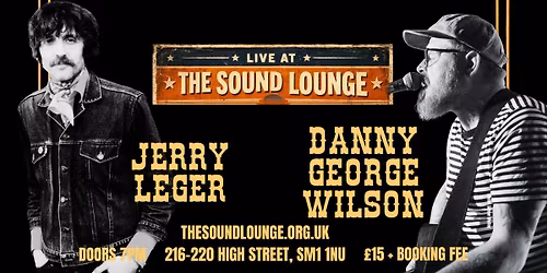 Jerry Leger and Danny George Wilson