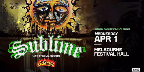 SUBLIME + SPECIAL GUEST SKEGSS | Festival Hall, Melbourne