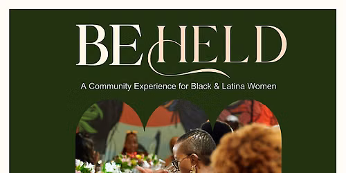 Be Held - Be Seen, Inspired and Deeply Connected
