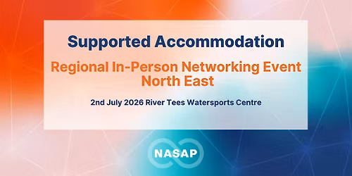 Supported Accommodation North East In-Person Networking Event 2026