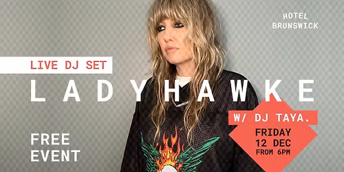 LADYHAWK | DJ SET | FREE EVENT
