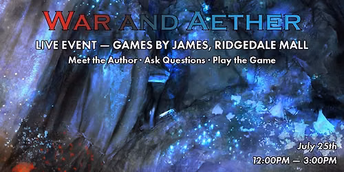 MEET & GREET: War and Aether - Games By James, Ridgedale Mall