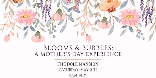 Blooms & Bubbles: A Mother\u2019s Day Experience