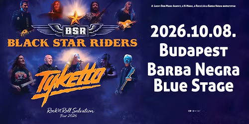 Black Star Riders + Tyketto | Budapest | Barba Negra