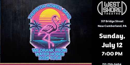 Thurston Howell \u2013 A Premier Yacht Rock Spectacular Returns to the West Shore Theatre