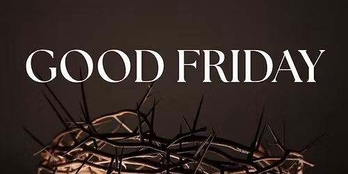 Good Friday Worship Service