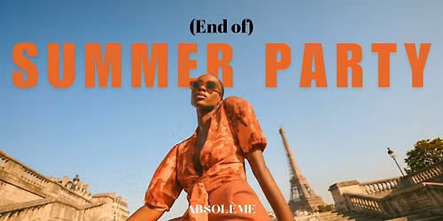 (End of) Summer Party Absol\u00e8me