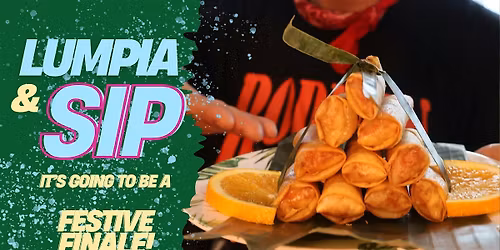 Lumpia & Sip: Snack, Sparkle - Season Finale!