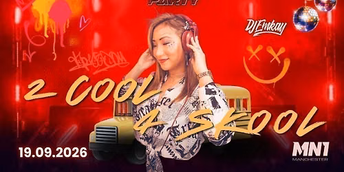 2 COOL 4 SKOOL KPOP PARTY Manchester with DJ EMKAY | Saturday 19th September 