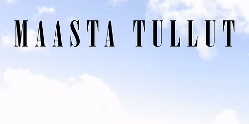 Antti Virmavirta: MAASTA TULLUT