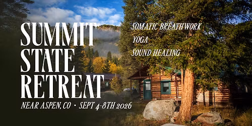 Transformational Summit State Retreat near Aspen, CO