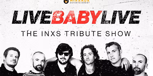 THE TRIFFID | LIVE BABY LIVE THE INXS TRIBUTE SHOW