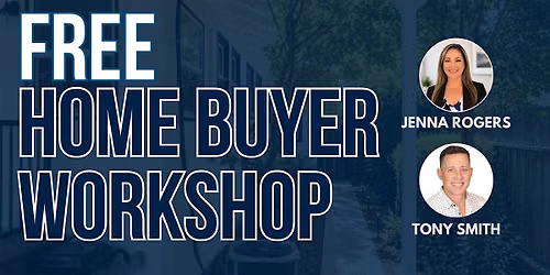 FREE Home Buyer Workshop!