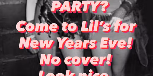 New Years Eve at Lil\u2019s
