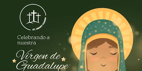 Celebracion a Nuestra Virgen de Gualalupe