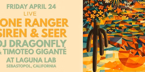 Tone Ranger + Siren & Seer + DJs Dragonfly & Timoteo Gigante