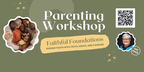 Parenting Workshop: Faithful Foundations