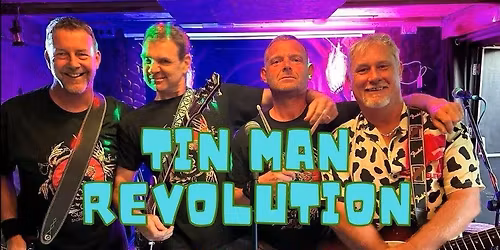LIVE MUSIC TIN MAN REVOLUTION 