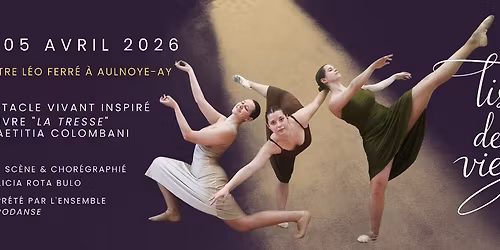 Tissage de vies \u2013 Spectacle de danse | ImproDanse