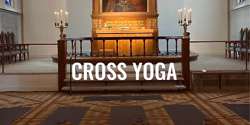 Cross Yoga i Vor Frelsers Kirke 