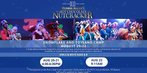 Snowflake & Toyland Camp | Hot Chocolate Nutcracker
