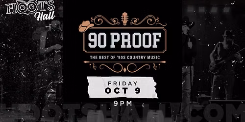90 PROOF Country LIVE at Hoots Hall