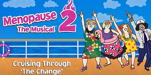 Menopause The Musical 2 - La Crosse