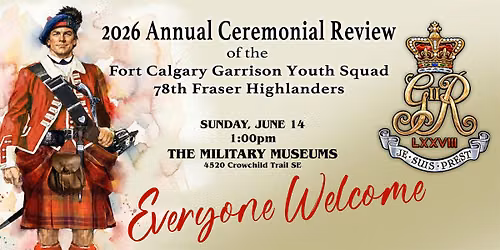 2026 Annual Ceremonial Review of the Fort Calgary Garrison Youth Squad