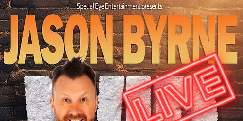 Jason Byrne\nWork In Progress\nThu 30th July