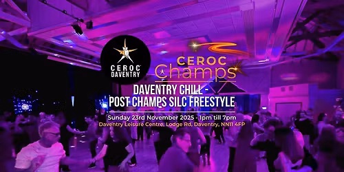 DAVENTRY CHILL: Post Champs One Room SILC Freestyle  - Sun 23rd November