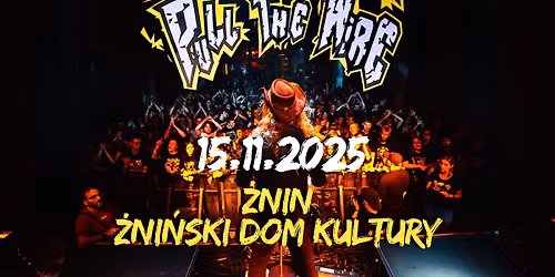 Pull the Wire + Last Chance \/ \u017bnin \/ \u017bni\u0144ski Dom Kultury