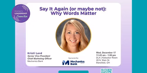 Women's Leadership Connection: Say It Again (or maybe not):  Why Words Matter