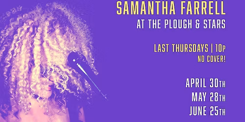 Samantha Farrell - Last Thursdays at The Plough & Stars