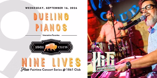 Dueling Pianos \u2014 Interactive Live Music \u2014 Nine Lives: FREE Fairtime Concert Series at 1861 Club