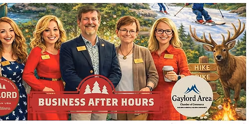 May Business After Hours - Hosted by the Gaylord Tourism Bureau 